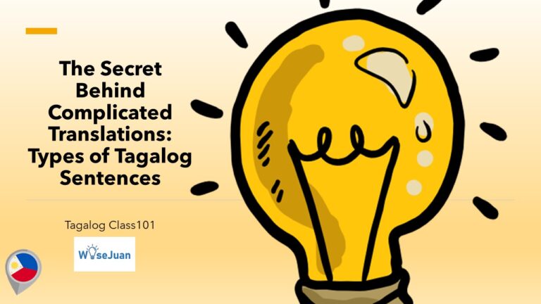 Types of Tagalog Sentences: The Secret Behind Complicated Translations